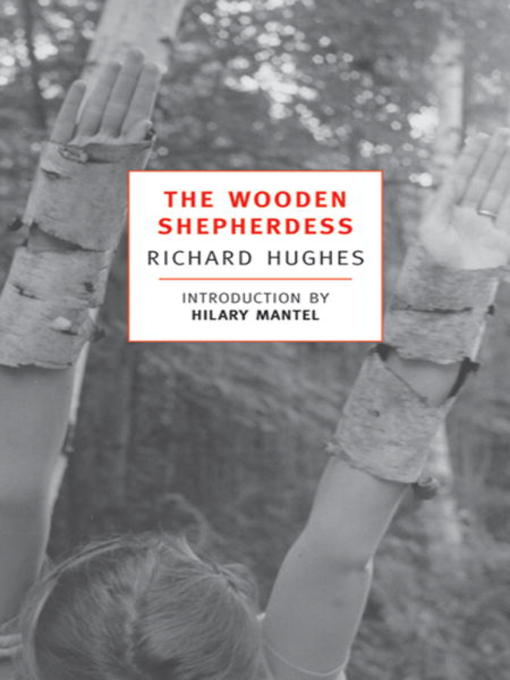 Title details for The Wooden Shepherdess by Richard Hughes - Wait list